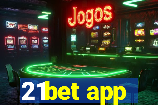 21bet app